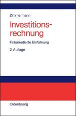 Investitionsrechnung - Fallorientierte Einführung