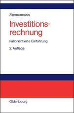 Gebhard Zimmermann: Investitionsrechnung Gebhard Zimmermann: Investitionsrechnung
