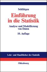 ISBN 9783486274462: Einführung in die Statistik: Analyse und Modellierung von Daten (Gebundene Ausgabe) von Rainer Schlittgen