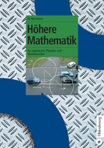 ISBN 9783486274981: Höhere Mathematik - für Ingenieure, Physiker und Mathematiker