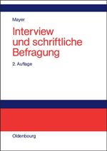 Interview und schriftliche Befragung - Entwicklung, Durchführung und Auswertung