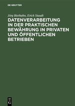 ISBN 9783486281316: Datenverarbeitung in der praktischen Bewährung in privaten und öffentlichen Betrieben