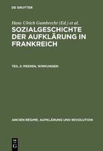 ISBN 9783486509212: Sozialgeschichte der Aufklärung in Frankreich / Medien, Wirkungen