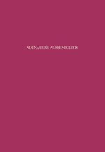 ISBN 9783486559804: Adenauers Außenpolitik gegenüber den Siegermächten 1954 - Westdeutsche Bewaffnung und internationale Politik (Beiträge zur Militärgeschichte, Bd. 41)