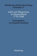 ISBN 9783486560275: Adel und Bürgertum in Deutschland 1770-1848