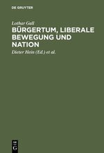 ISBN 9783486562477: Bürgertum, liberale Bewegung und Nation