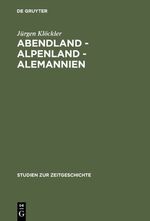 ISBN 9783486563450: Abendland - Alpenland - Alemannien - Frankreich und die Neugliederungsdiskussion in Südwestdeutschland 1945–1947