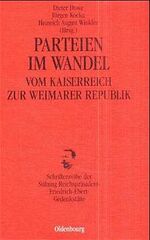 ISBN 9783486564334: Parteien im Wandel. Vom Kaiserreich zur Weimarer Republik. Rekrutierung - Qualifizierung - Karrieren