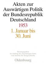 Akten zur Auswärtigen Politik der Bundesrepublik Deutschland 1953