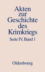 ISBN 9783486565683: Akten zur Geschichte des Krimkriegs. Serie IV: Französische Akten... / 18. Dezember 1852 bis 27. März 1854