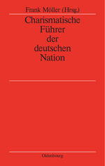 ISBN 9783486567175: Charismatische Führer der deutschen Nation