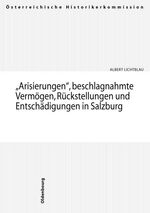 ISBN 9783486567809: "Arisierungen", beschlagnahmte Vermögen, Rückstellungen und Entschädigungen in Salzburg Band 17/2