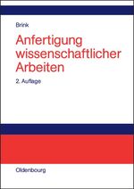 ISBN 9783486577495: Anfertigung wissenschaftlicher Arbeiten - Ein prozessorientierter Leitfaden zur Erstellung von Bachelor-, Master- und Diplomarbeiten in acht Lerneinheiten