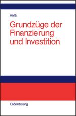 Grundzüge der Finanzierung und Investiti