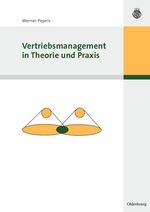 ISBN 9783486580921: Vertriebsmanagement in Theorie und Praxis