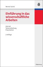 Einführung in das wissenschaftliche Arbeiten - Internet, Textverarbeitung, Präsentation