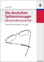 ISBN 9783486582567: Die deutschen Spitzenmanager - Wie sie wurden, was sie sind