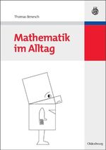 ISBN 9783486583908: Mathematik im Alltag