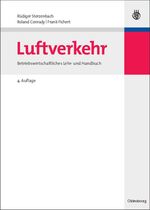 Luftverkehr - Betriebswirtschaftliches Lehr- und Handbuch