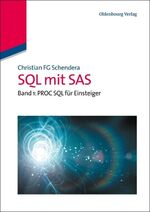 ISBN 9783486598407: PROC SQL für Einsteiger / Christian FG Schendera / Buch / Großformatiges Paperback. Klappenbroschur / Gebunden / Deutsch / 2011 / Oldenbourg / EAN 9783486598407