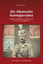 ISBN 9783486707168: Leo Freundlich: Die Albanische Korrespondenz – Agenturmeldungen aus Krisenzeiten (Juni 1913 bis August 1914)