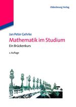 Mathematik im Studium – Ein Brückenkurs