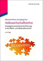 ISBN 9783486715231: Volkswirtschaftslehre – Paradigmenorientierte Einführung in die Mikro- und Makroökonomie