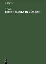 E. Cordes: Die Cholera in Lübeck E. Cordes: Die Cholera in Lübeck