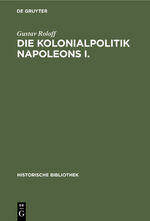 ISBN 9783486731095: Die Kolonialpolitik Napoleons I.