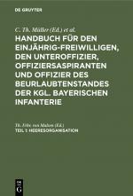 ISBN 9783486733990: Handbuch für den Einjährig-Freiwilligen, den Unteroffizier, Offiziersaspiranten... / Heeresorganisation