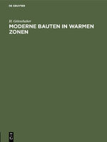 ISBN 9783486736656: Moderne Bauten in warmen Zonen - Beiträge zur Hygiene des Bauwesens, dargestellt an den Entwürfen für ein Tropen-Krankenhaus und ein Tropen-Wohnhaus