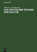 ISBN 9783486745252: Aus deutscher Technik und Kultur