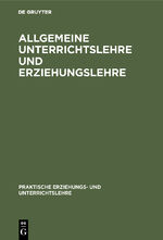 ISBN 9783486745337: Allgemeine Unterrichtslehre und Erziehungslehre