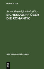 ISBN 9783486751277: Eichendorff über die Romantik – Drei Stücke