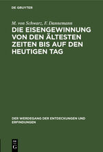 ISBN 9783486751451: Die Eisengewinnung von den ältesten Zeiten bis auf den heutigen Tag