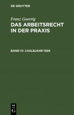 ISBN 9783486752274: Franz Goerrig: Das Arbeitsrecht in der Praxis / I.Halbjahr 1926