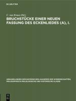 ISBN 9783486752434: Bruchstücke einer neuen Fassung des Eckenliedes (A), I.