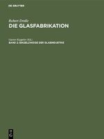 ISBN 9783486761733: Robert Dralle: Die Glasfabrikation / Einzelzweige der Glasindustrie