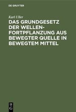 ISBN 9783486766356: Das Grundgesetz der Wellenfortpflanzung aus bewegter Quelle in bewegtem Mittel - Der Michelson-Versuch und die Raumzeitlehre von Einstein