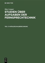 ISBN 9783486771299: Max Langer: Studien über Aufgaben der Fernsprechtechnik / Wählerzahlberechnung