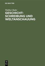 ISBN 9783486779189: Geschichtschreibung und Weltanschauung