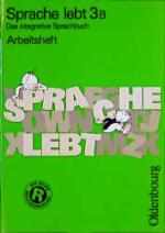 ISBN 9783486828962: Sprache lebt - Ausgabe B. Mit neuer Rechtschreibung – Arbeitsheft