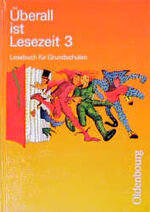 ISBN 9783486830231: Überall ist Lesezeit, neue Rechtschreibung, 3. Schuljahr: 3. Schuljahr - RSR (Überall ist Lesezeit. Lesebuch für Grundschulen)