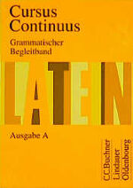 ISBN 9783486876574: Cursus Continuus - Ausgabe A - Grammatischer Begleitband