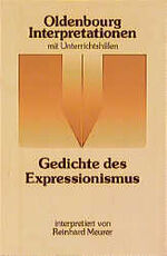 ISBN 9783486886092: Gedichte des Expressionismus - intpretiert von Reinhard Meurer (= Oldenbourg Interpretationen mit Unterrichtshilfen herausgegeben von Bernhard Sowinski und Reinhard Meurer Bd.15)