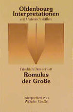 Friedrich Dürrenmatt: Romulus der Grosse