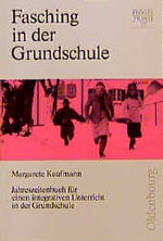 ISBN 9783486986105: Fasching in der Grundschule - Jahreszeitenbuch für einen integrativen Unterricht in der Grundschule