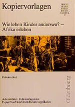 ISBN 9783486986839: Wie leben Kinder anderswo? - Afrika erleben - Textilarbeit /Werken in der Grundschule