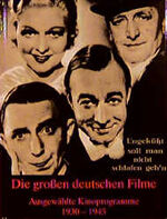 ISBN 9783487083674: Die grossen deutschen Filme – Ausgewählte Filmprogramme 1930-1945