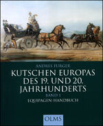 ISBN 9783487084473: Kutschen Europas des 19. und 20. Jahrhunderts 1: Equipagen-Handbuch: BD 1 [Gebundene Ausgabe] von Andres Furger (Autor) Heinz ScheidelDocumenta Hippologica